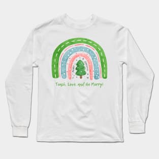 Teach,Love and Be Merry 🎄 Merry Christmas Long Sleeve T-Shirt